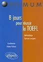 8 Jours pour r&eacute;ussir le TOEFL