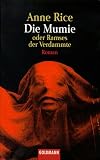 Die Mumie oder Ramses der Verdammte - Anne Rice