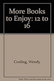 More books to enjoy, 12-16