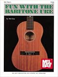 Mel Bay Fun With the Baritone Uke