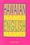 Hawaiian Names--English Names