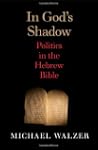 In God's Shadow: Politics in the Hebr...
