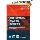 Click here to buy Complex Systems Concurrent Engineering: Collaboration,... by  Geilson Loureiro and Richard Curran.