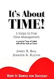  : It's About Time! 5 Steps to True Time Management