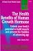 The Health Benefits of HGH by Aftab J. Ahmed
