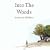 Into the Woods