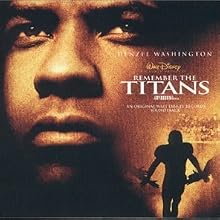 Remember the Titans: An Original Walt Disney Motion Picture Soundtrack (2000 Film)