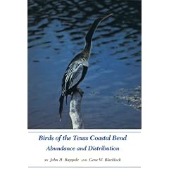 Birds of the Texas Coastal Bend: Abundance and Distribution (W L Moody, Jr, Natural History Series)