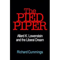 Pied Piper: Allard K. Lowenstein & the Liberal Dream