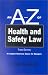 An A-Z of Health and Safety Law: A Complete Reference Source for Managers
