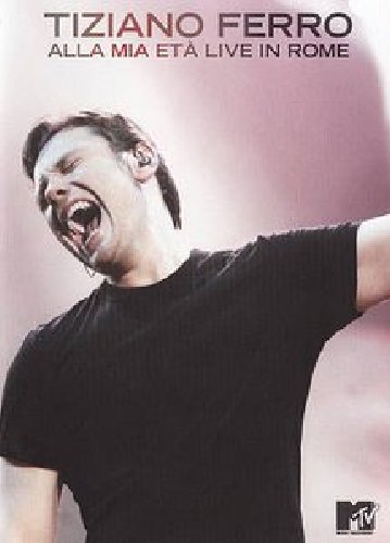 Tiziano Ferro - Alla Mia Eta' Live In Rome Tiziano Ferro - Alla Mia Eta' Live In Rome