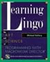 Learning Lingo: The Art and Science of Programming with Macromedia(R) Director(R)