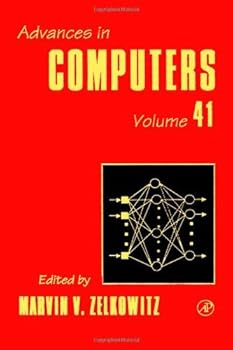 advances in computers. volume 41 - marvin zelkowitz ph.d. ms bs.
