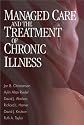 Managed Care and The Treatment of Chronic Illness