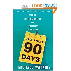 The First 90 Days: Critical Success Strategies for New Leaders at All Levels