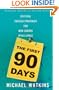 The First 90 Days: Critical Success Strategies for New Leaders at All Levels