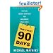 The First 90 Days: Critical Success Strategies for New Leaders at All Levels