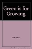 Green is for growing