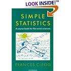 Simple Statistics: A Course Book for the Social Sciences by Frances Clegg
