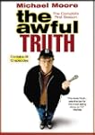Michael Moore: The Awful Truth - The...