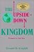 The Upside-Down Kingdom (A Christian Peace Shelf Selection)