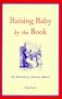 Raising Baby by the Book: The Education of American Mothers