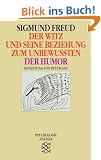 Der Witz und seine Beziehung zum Unbewu�ten / Der Humor: (Werke im Taschenbuch). (Psychologie)