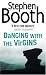 Dancing with the Virgins