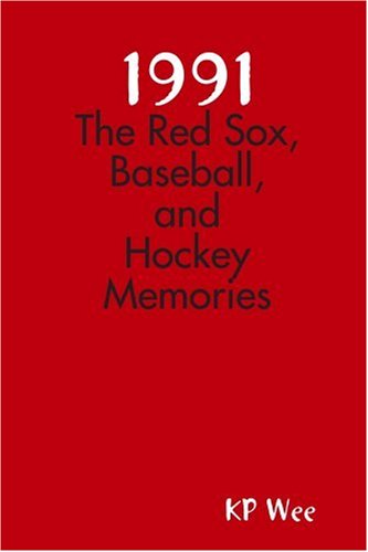 1991: Red Sox, Baseball, and Hockey Memories