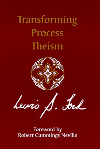 Transforming Process Theism (S U N Y Series in Philosophy) under Theism in The Books Store