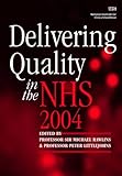 Delivering quality in the NHS 2004