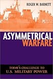 Asymmetrical Warfare: Todays Challenge to Us Military Power (Issues in Twenty-First-Century Warfare)