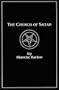 The Church of Satan: A History of the World's Most Notorious Religion