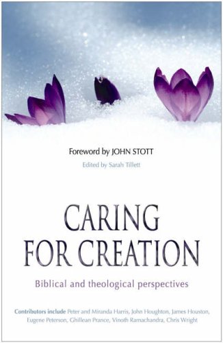 Caring for Creation: Biblical and Theological Perspectives