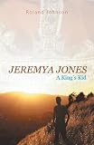 Jeremya Jones A King's Kid