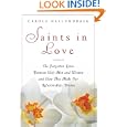Saints in Love: The Forgotten Loves Between Holy Women and Men and How They Can Make Our Relationships Divine by  Carole Hallundbaek