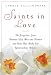 Saints in Love: The Forgotten Loves Between Holy Women and Men and How They Can Make Our Relationships Divine