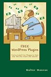 41GNkKhIxDL. SL160  FREE WordPress Plugins: Find & Install Free Plugins to Make Your Site Run Faster and Smarter Reviews