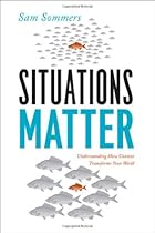 Situations Matter: Understanding How Context Transforms Your World