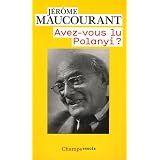 Avez-vous lu Polanyi ?par J�r�me Maucourant