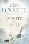 Winter der Welt: Die Jahrhundert-Saga. Roman