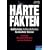 Harte Fakten, gef�hrliche Halbwahrheiten und absoluter Unsinn: Ber�hmte Managementthesen auf dem Pr�fstand
