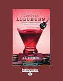 Luscious Liqueurs (1 Volume Set)