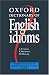 Oxford Dictionary of English Idioms (Oxford Dictionary of Current Idiomatic English)
