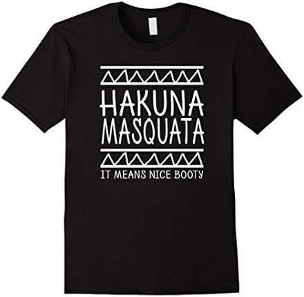 Men's Hakuna Masquata It Means Nice Booty, Funny Workout T-Shirt 3XL Black