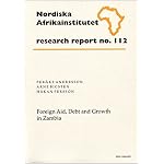 Foreign Aid, Debt and Growth in Zambia: Research Report 112 (NAI Research Reports) book cover