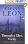 Through a Glass, Darkly: A Commissario Guido Brunetti Mystery