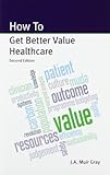 How to get better value healthcare