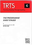 TRTS : teaching reading through spelling. Book C, The programme : early stages