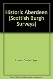 Historic Aberdeen : the archaeological implications of development